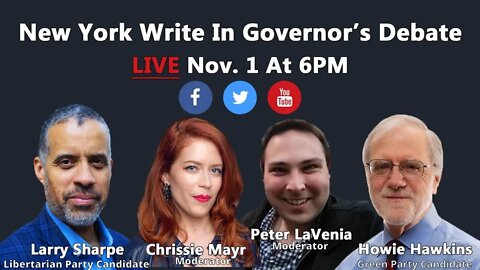 New York Governor's "Write-In" Debate 2022. Larry Sharpe and Howie Hawkins!