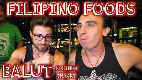 FOREIGNERS TRY FILIPINO FOODS || BALUT CHALLENGE FEAT STEVE YALO || TRAVEL PHILIPPINES