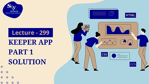 299. Keeper App Part 1 Solution | Skyhighes | Web Development