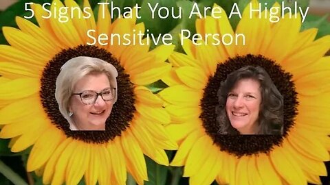 5 Signs You Might Be A Highly Sensitive Person