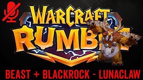 WarCraft Rumble - Lunaclaw - Beast + Blackrock