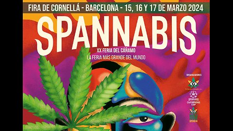 28. Spannabis 20th Edition - Reflections of The Awesome, The Bad and the Downright Ugly!