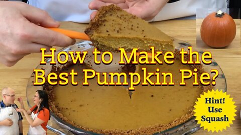 How to Make the Best Pumpkin Pie ? Do I use a Pumpkin or a Squash?