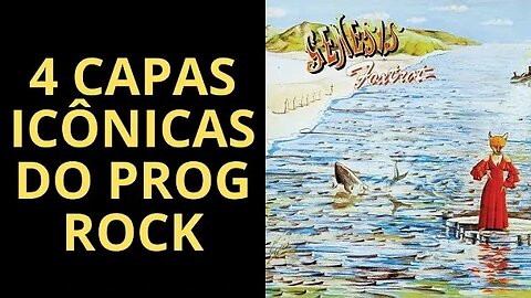 QUATRO CAPAS ICÔNICAS DO ROCK PROGRESSIVO
