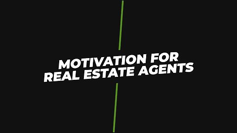 Motivation for Real Estate Agents: Inspiring Success in Your Real Estate Career