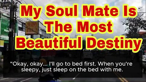 My soul mate is the most beautiful destiny