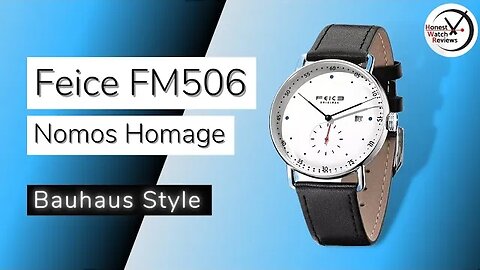 BUDGET BAUHAUS? Feice FM506 Nomos Homage Watch Review #HWR