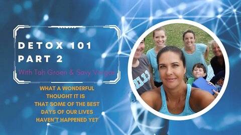 Detox 101 Part 2 All About The Liver With Tah & Savy-Episode #6