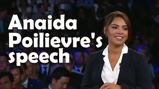 Anaida Poilievre's speech at 2023 Conservative Convention