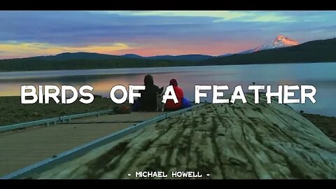 Birds Of A Feather - John Michael Howell ( Lyric )