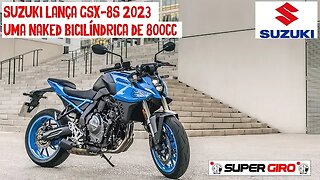Suzuki GSX-8S 2023 nova naked de 800cc #CANALSUPERGIRO