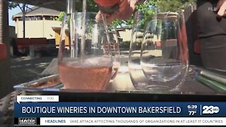 Boutique wineries could be coming to Downtown Bakersfield