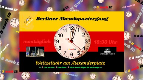 🔔🕕🔔 Berliner Abendspaziergang - Weltzeituhr - Alexanderplatz - 22.08.22