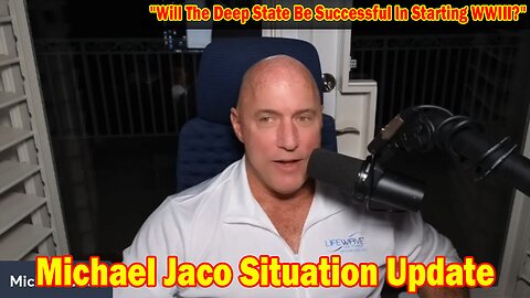 Michael Jaco Situation Update 1/18/24: "Will The Deep State Be Successful In Starting WWIII?"