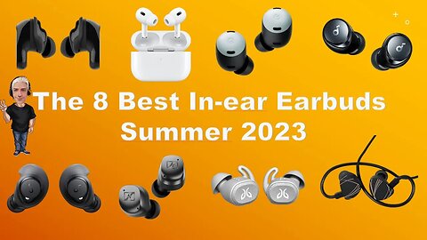 Best In-Ear and Earbuds Summer 2023