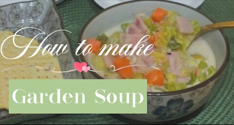 HOW TO MAKE GARDEN SOUP