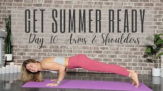 Day 10 of 28 Days to a Summer-Ready Yoga Body & Mind || Arms & Shoulders Workout || Yoga Challenge