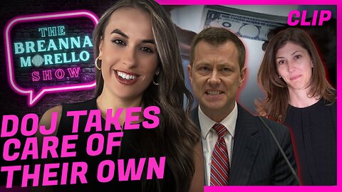 DOJ Funnels Millions to Peter Strzok and Lisa Page Through Settlement - Breanna Morello