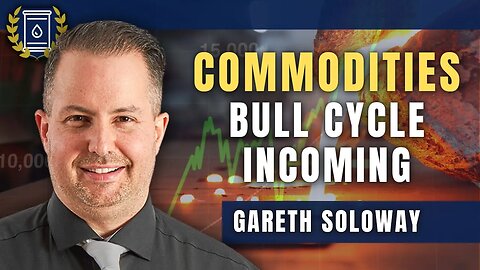 We're on the Verge of a Big Bull Cycle in the Commodities Space: Gareth Soloway
