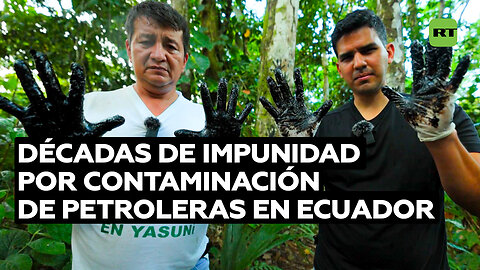 La contaminación de las petroleras de EE.UU. son una huella imborrable en Ecuador