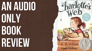 Web of Wonder: Charlotte's Web Audio Review!