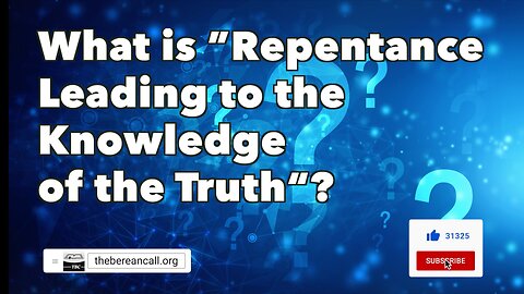 Question: How does God grant people repentance?