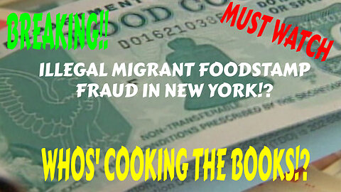 SHOCKING!! ILLEGAL MIGRANT FOODSTAMP FRAUD IN NEW YORK AND CHICAGO ARE DEMOCRATS COOKING THE BOOKS!