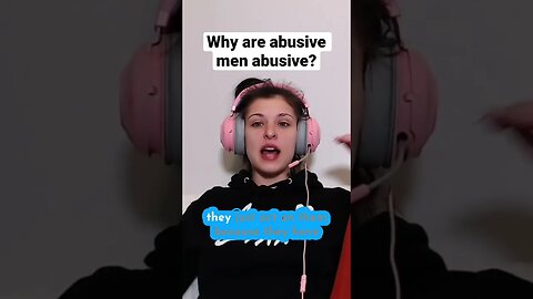 Leah Gotti explains why abusive men are abusive