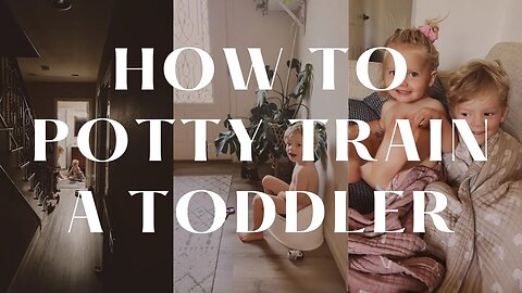 How to potty train a toddler - Tips for potty training!
