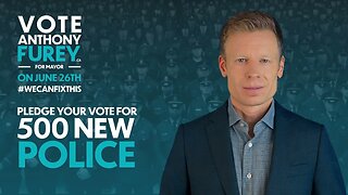 Pledge Your Vote for 500 New Police | Anthony Furey for Mayor of Toronto