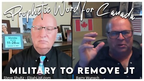 BARRY WUNSCH (10.11.2021) “JUSTIN TRUDEAU WILL BE REMOVED BY THE MILITARY” Prophetic Word