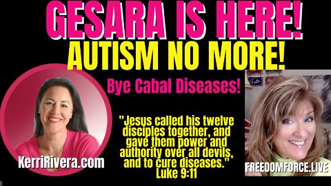 Autism No More! Kerri Rivera GESARA is Here! 4-8-22