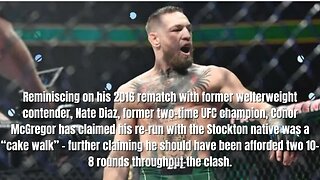 Conor McGregor: Nate Diaz Rematch Will Be a "Cake Walk" Ahead of Return to Octagon | Professional