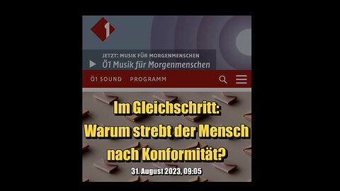 🟥 Im Gleichschritt: Warum strebt der Mensch nach Konformität? (Ö1 ⎪ 31.08.2023)