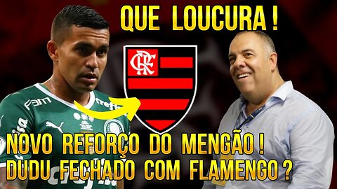 QUE LOUCURA! DUDU FECHADO COM O FLAMENGO! NOVO REFORÇO NO MENGÃO! MERCADO DA BOLA 2023