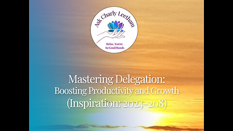 Mastering Delegation: Boosting Productivity and Growth (2024/208)