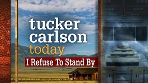 I Refuse To Stand By | Tucker Carlson Today (Full episode)