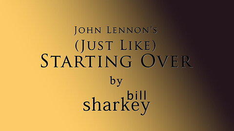(Just Like) Starting Over - John Lennon (cover-live by Bill Sharkey)