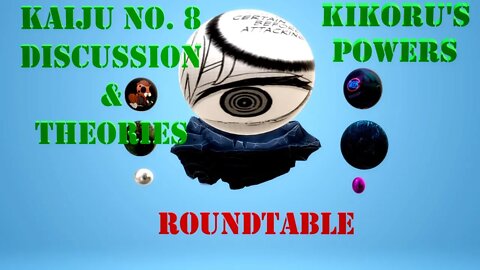 Kaiju No. 8 - Roundtable With DanExclaims! - Kikoru's Powers