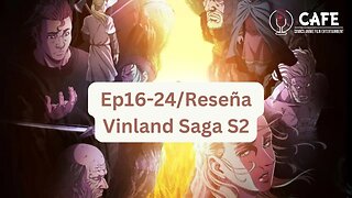 Vinland Saga Review Ep 16 -24