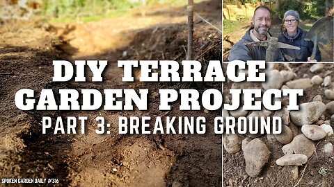 ⚒ DIY Garden Terrace Part 3 Breaking Ground | Garden Projects - SGD 316 ⚒