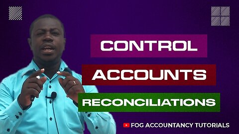 CONTROL ACCOUNT RECONCILIATIONS