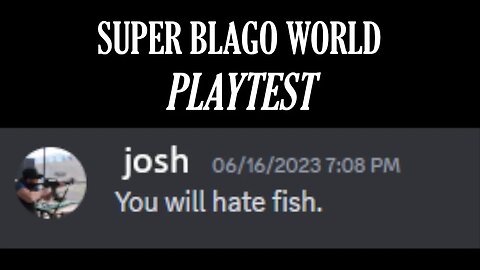 Super Blago World Playtest