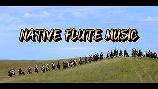 Calming Native American Flute Music