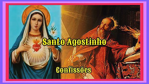 Confissões de Santo Agostinho: Reflexões Profundas sobre o Tempo - Livro 11, Capítulos 16-23