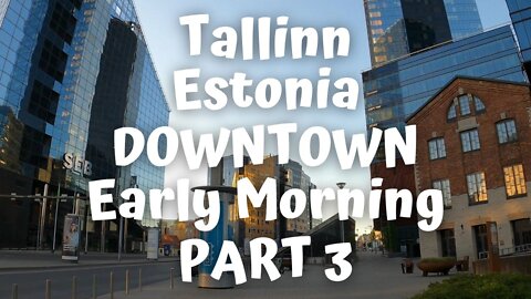 Estonia Tallinn DOWNTOWN Early Morning Part 3: Walking Through... [4K]