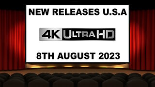 NEW 4K UHD Releases [8TH AUGUST 2023 | U.S.A]