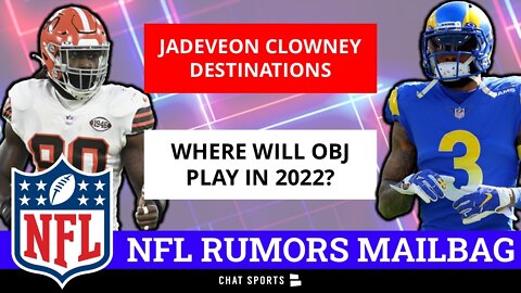 NFL Rumors On Jadeveon Clowney Destinations And Cooper Kupp Trade