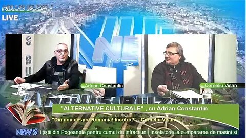 LIVE - TV NEWS BUZAU - "ALTERNATIVE CULTURALE", cu Adrian Constantin. "Din nou despre Romania! In…