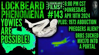 LOCKBEARD PHENOMENA #143. Yowies Are Possible